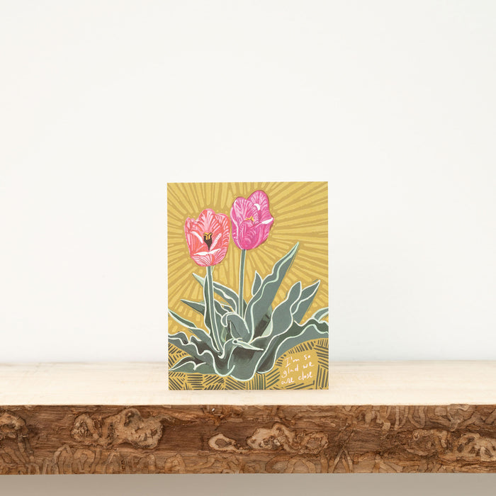 "So Glad We Are Close" Card